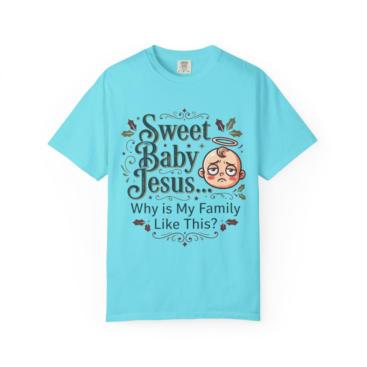 "Sweet Baby Jesus" Unisex Garment-Dyed Tee
