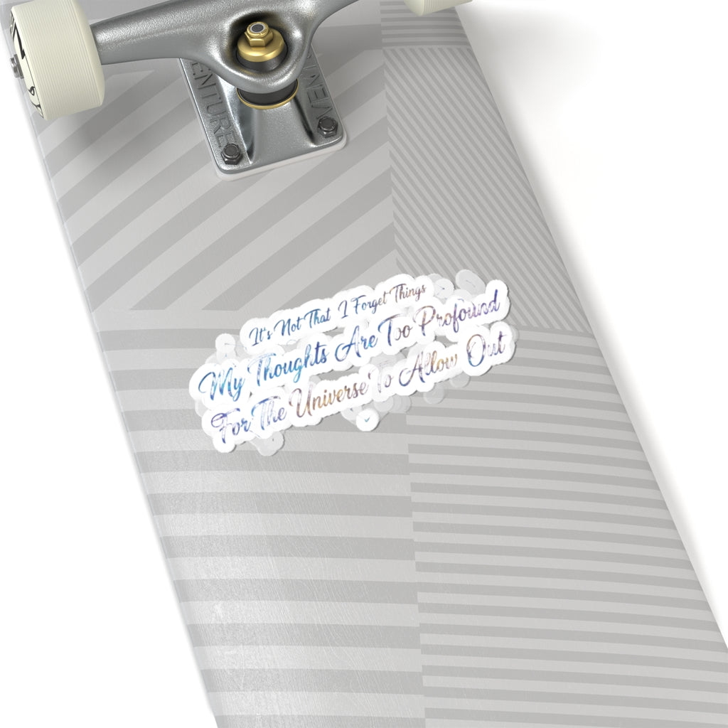 Profound Thoughts (Spoiler: There Are None) | Kiss-Cut Sticker — AttitudeShirts