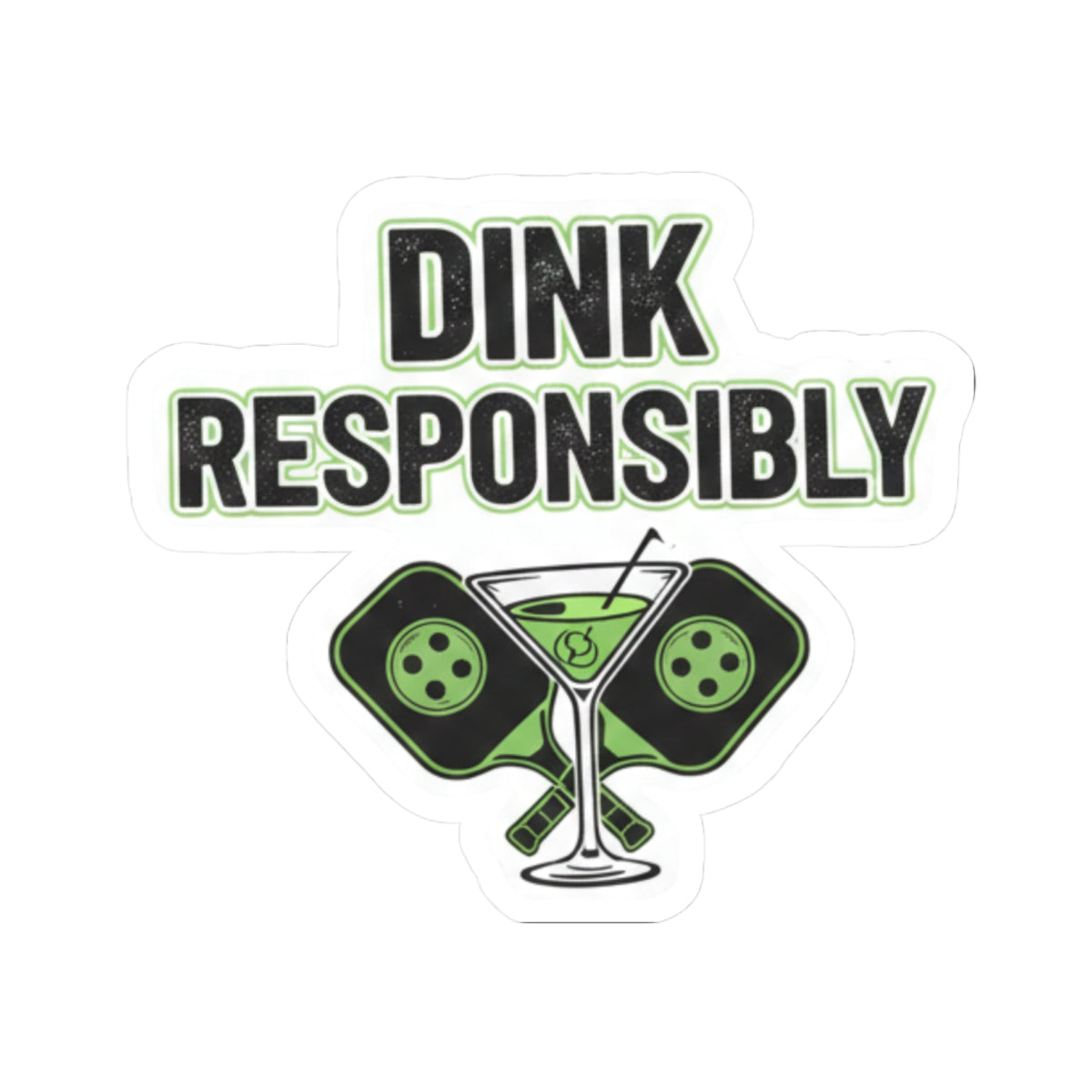 "Dink Responsibly" Sticker — Main
