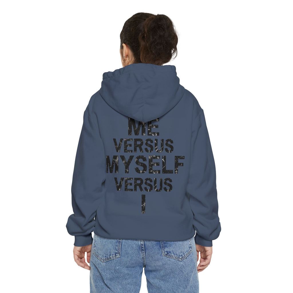 "Me vs Myself vs I" Garment-Dyed Hoodie