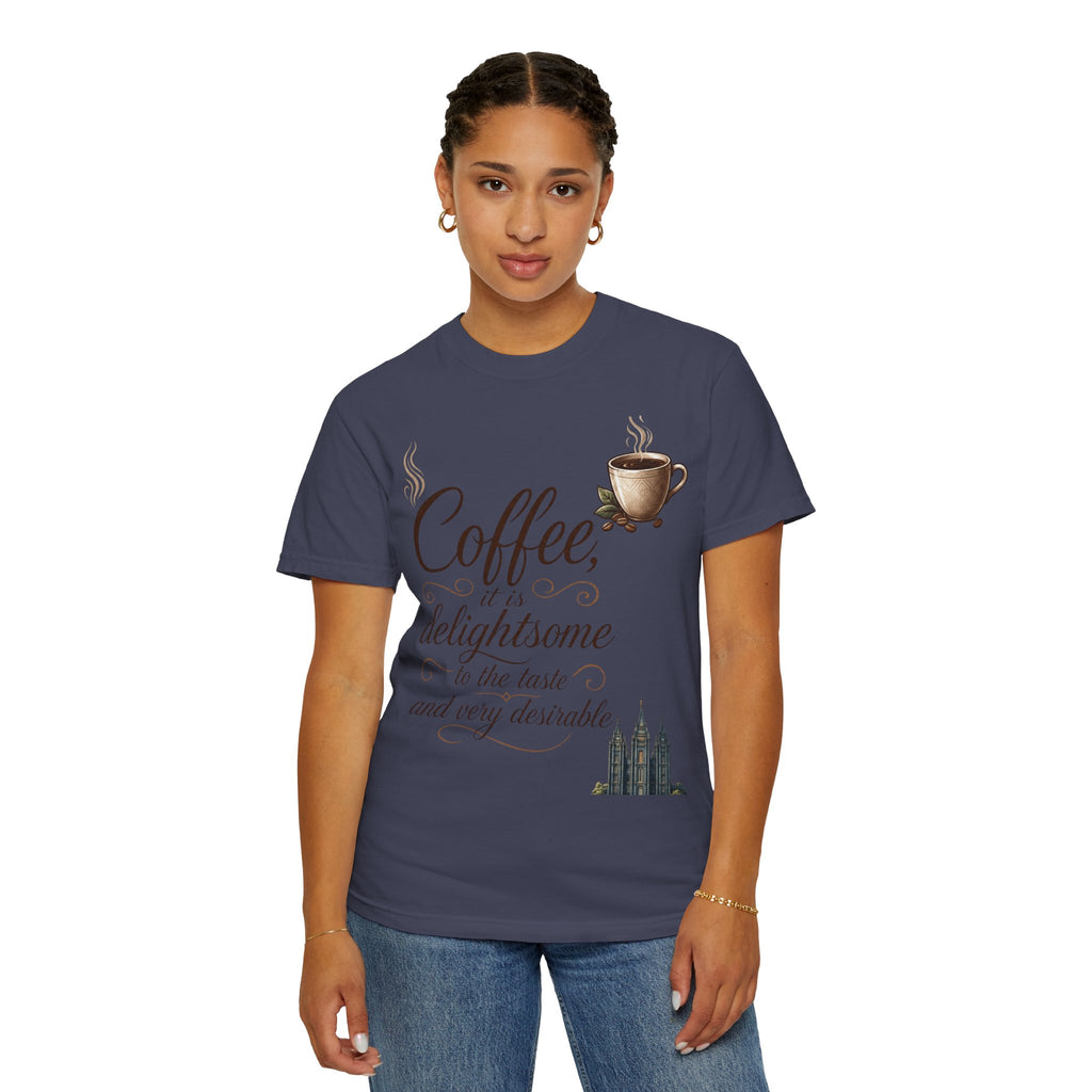 "Coffee is Delightsome" Unisex Garment-Dyed Tee
