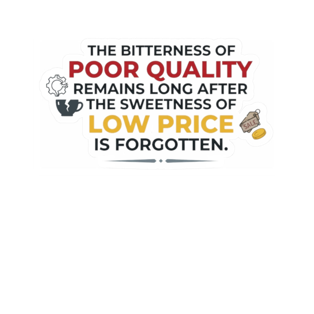 "Bitterness of Poor Quality" Sticker — Main