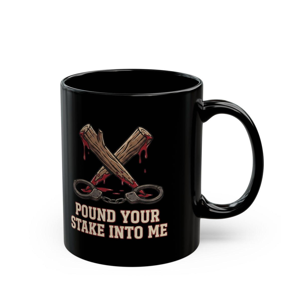 "Pound Your Stake In Me" Black Ceramic Mug