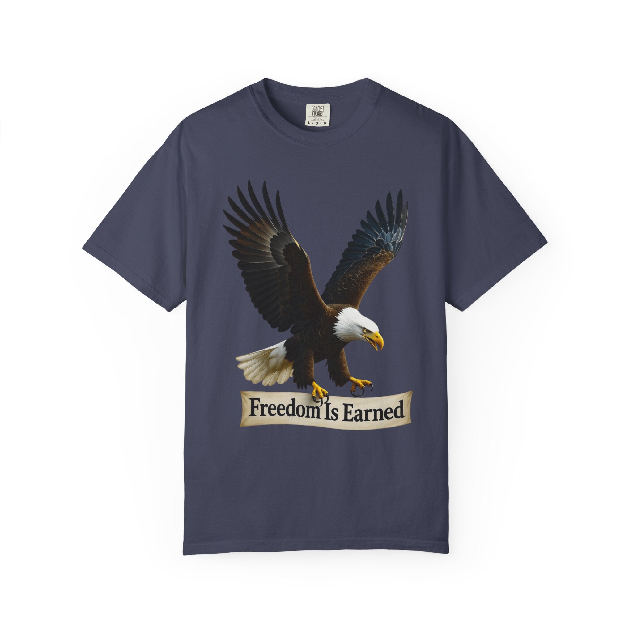 "Freedom is Earned" Unisex Garment-Dyed T-shirt