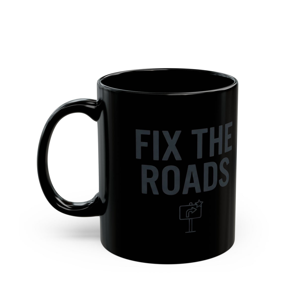 "Protest Series - Fix The Roads" Black Ceramic Mug — Graphic