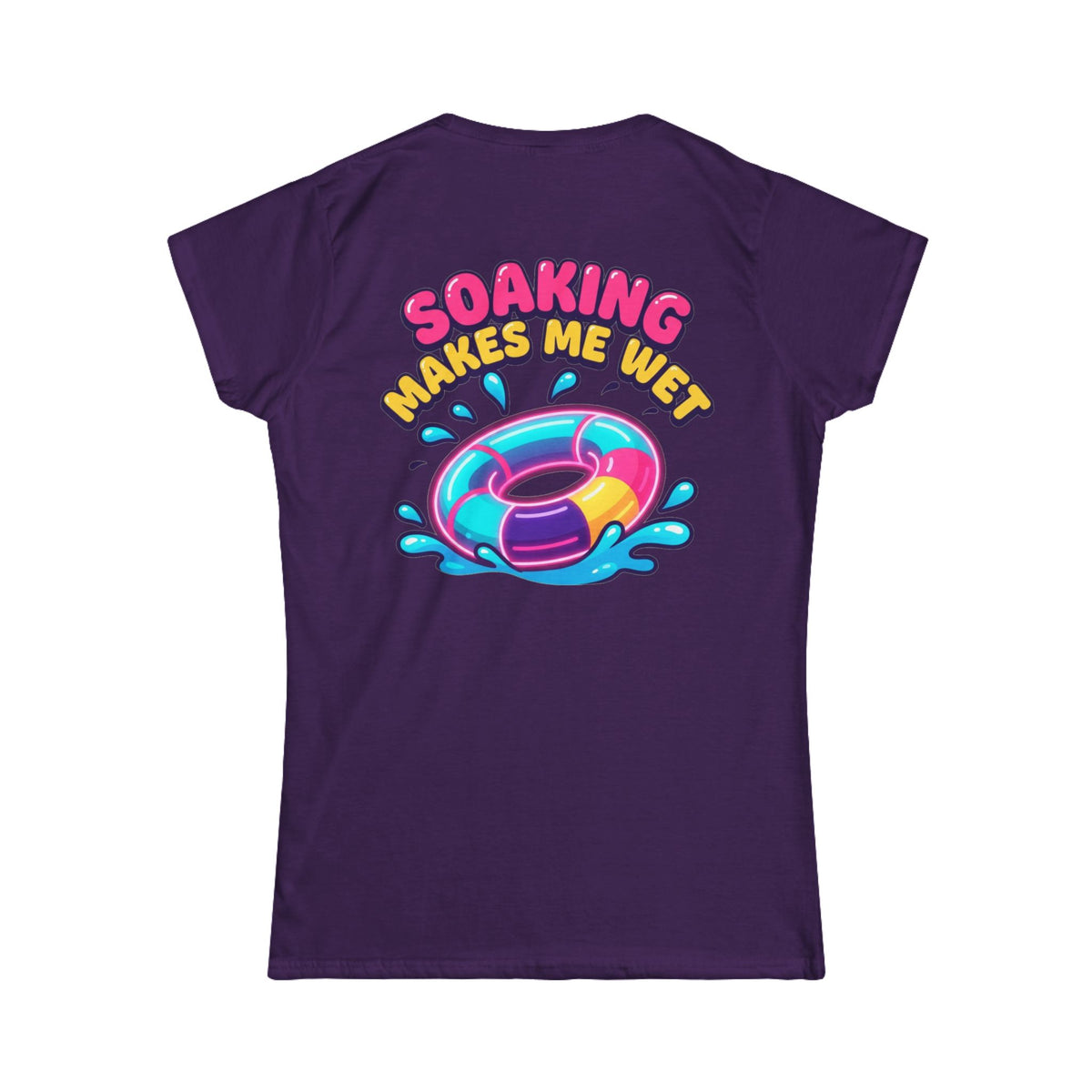 "Soaking Makes Me Wet" Women's Tee