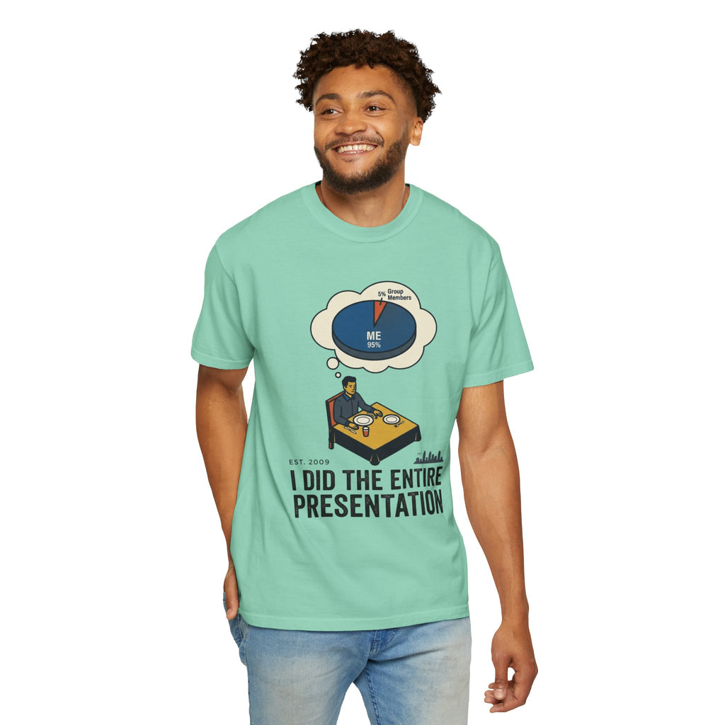 "I Did the Presentation" Unisex Garment-Dyed Tee