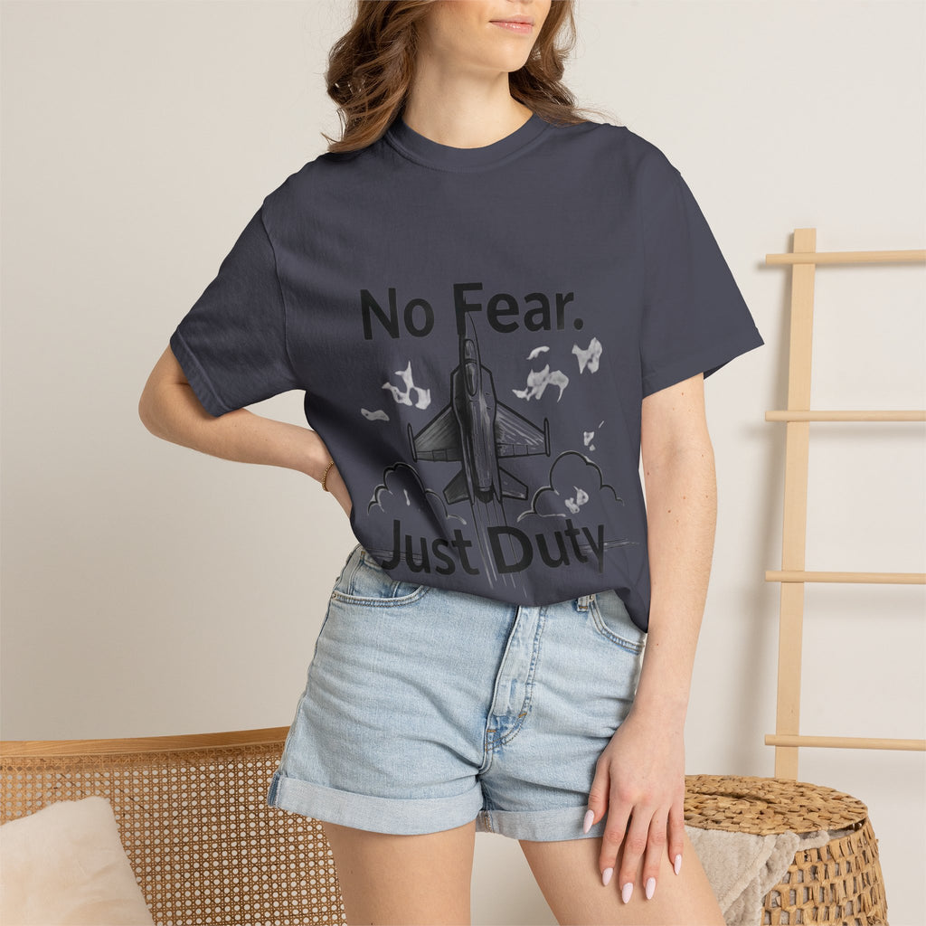 "No Fear. Just Duty." Unisex Garment-Dyed T-shirt