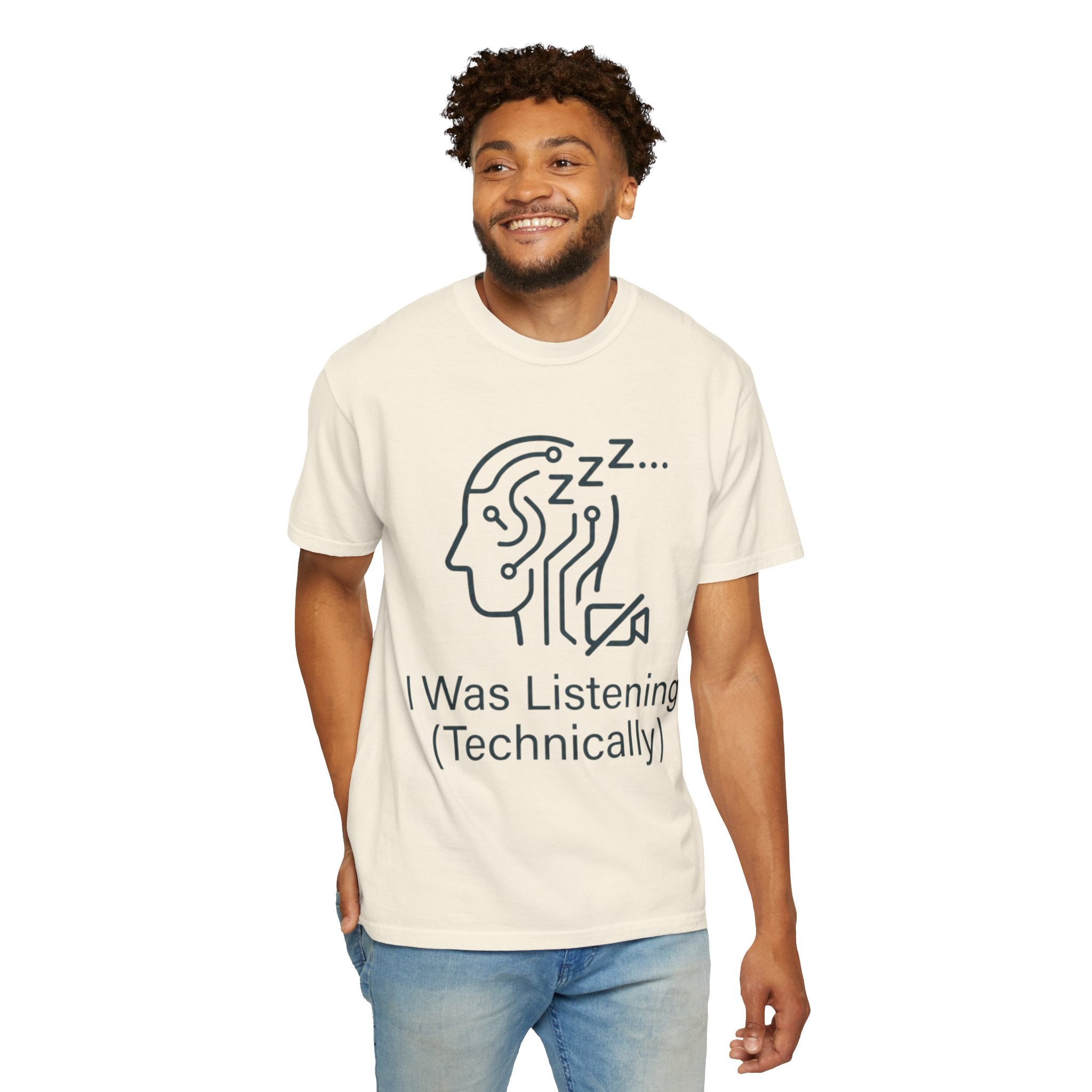 "I Was Listening" Unisex Garment-Dyed Tee