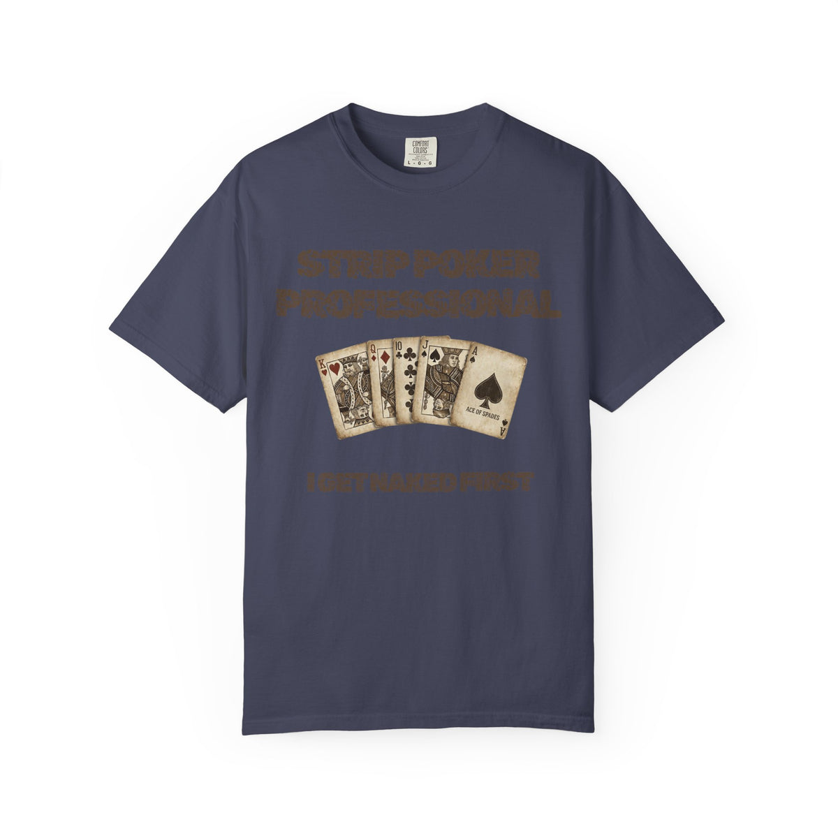 Color: Denim | Strip Poker Professional Unisex Garment-Dyed Tee