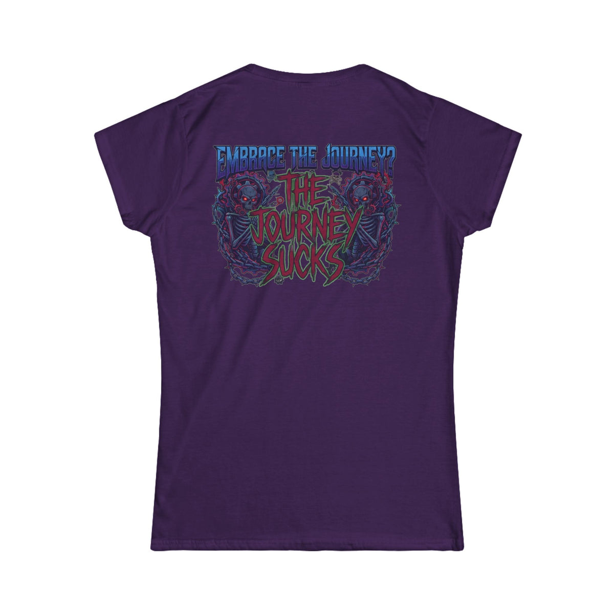 "Embrace the Journey - The Journey Sucks" Women's Tee