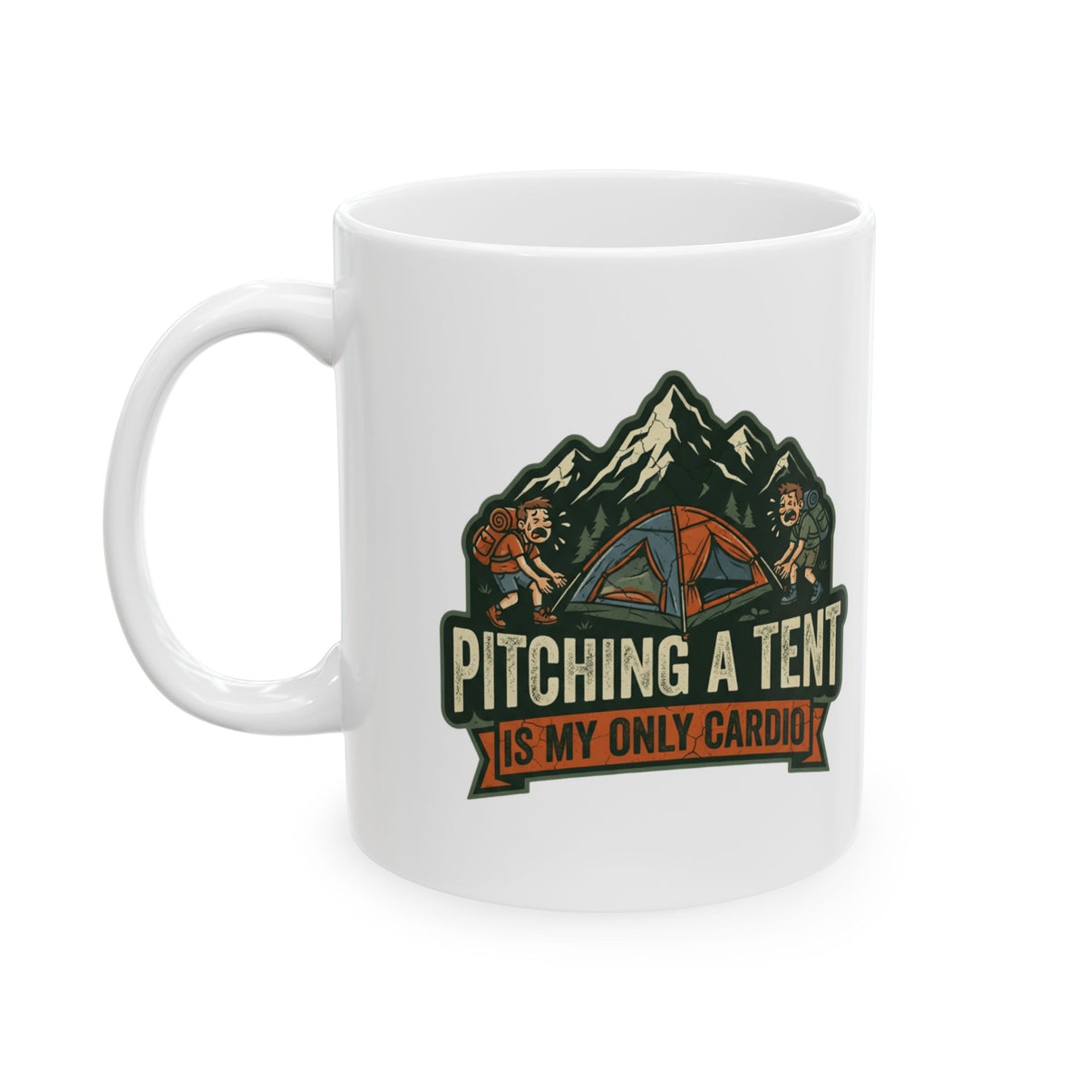 "Pitching A Tent Is My Only Cardio" White Ceramic Mug