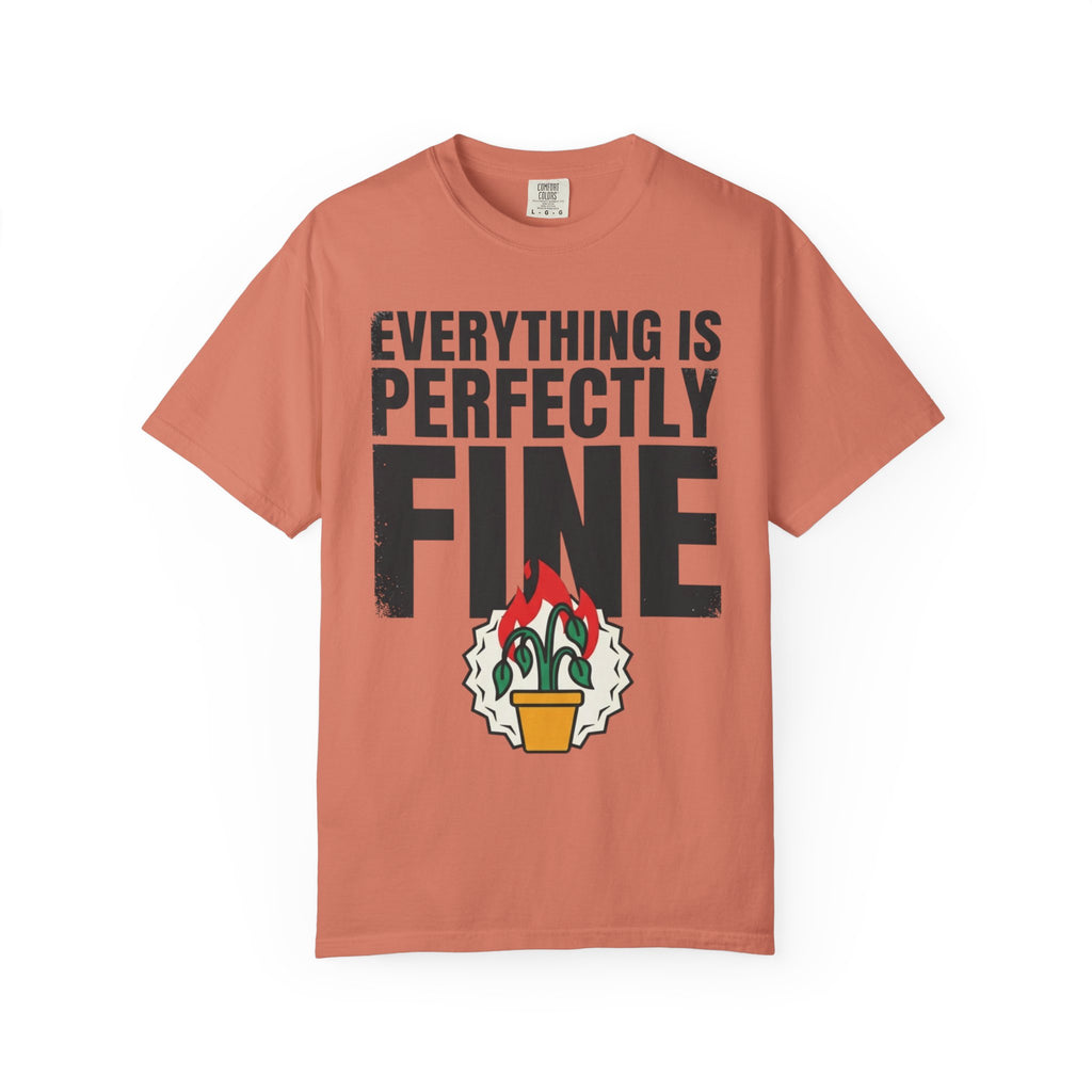 "Perfectly Fine" Unisex Garment-Dyed Tee