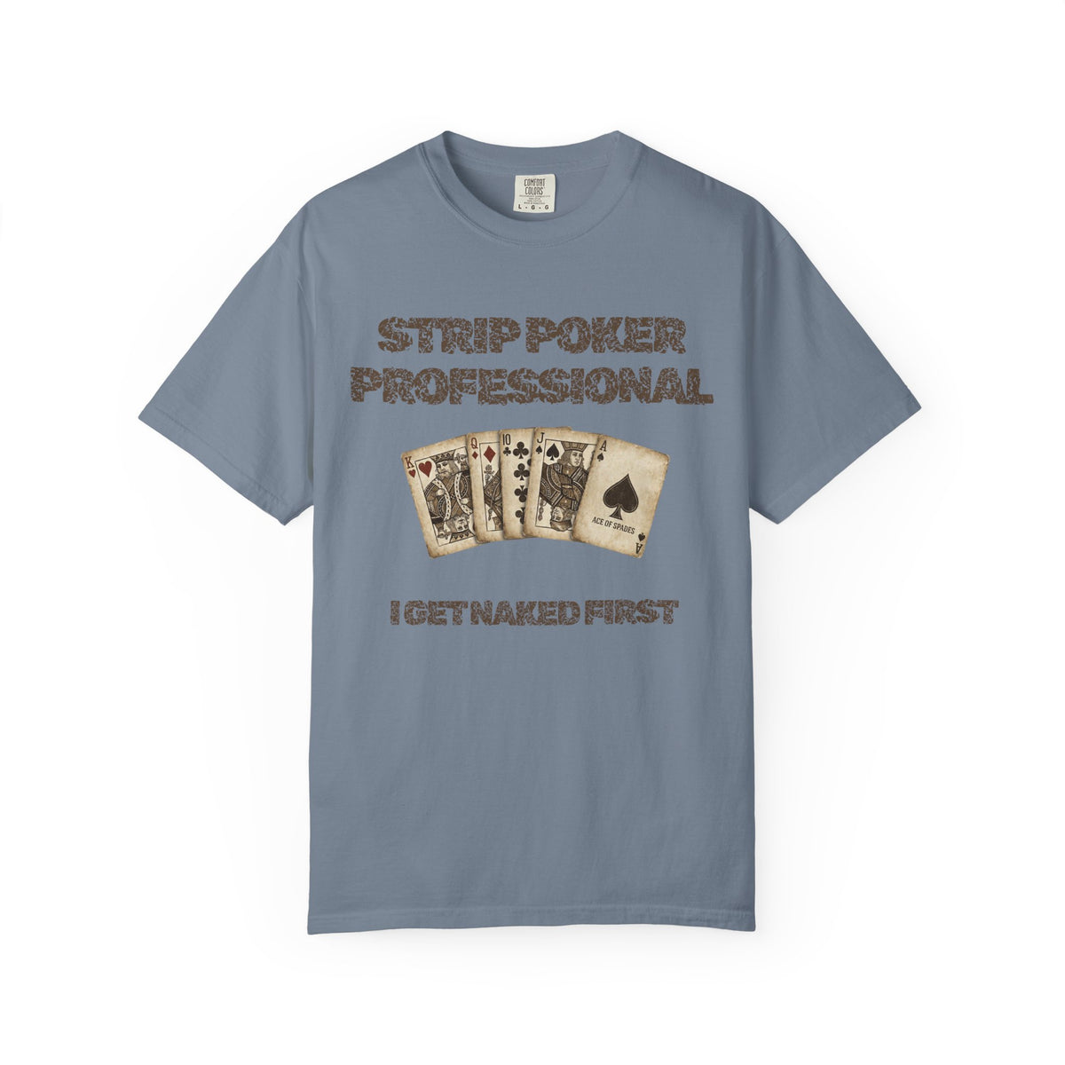 Color: Blue Jean | Strip Poker Professional Unisex Garment-Dyed Tee