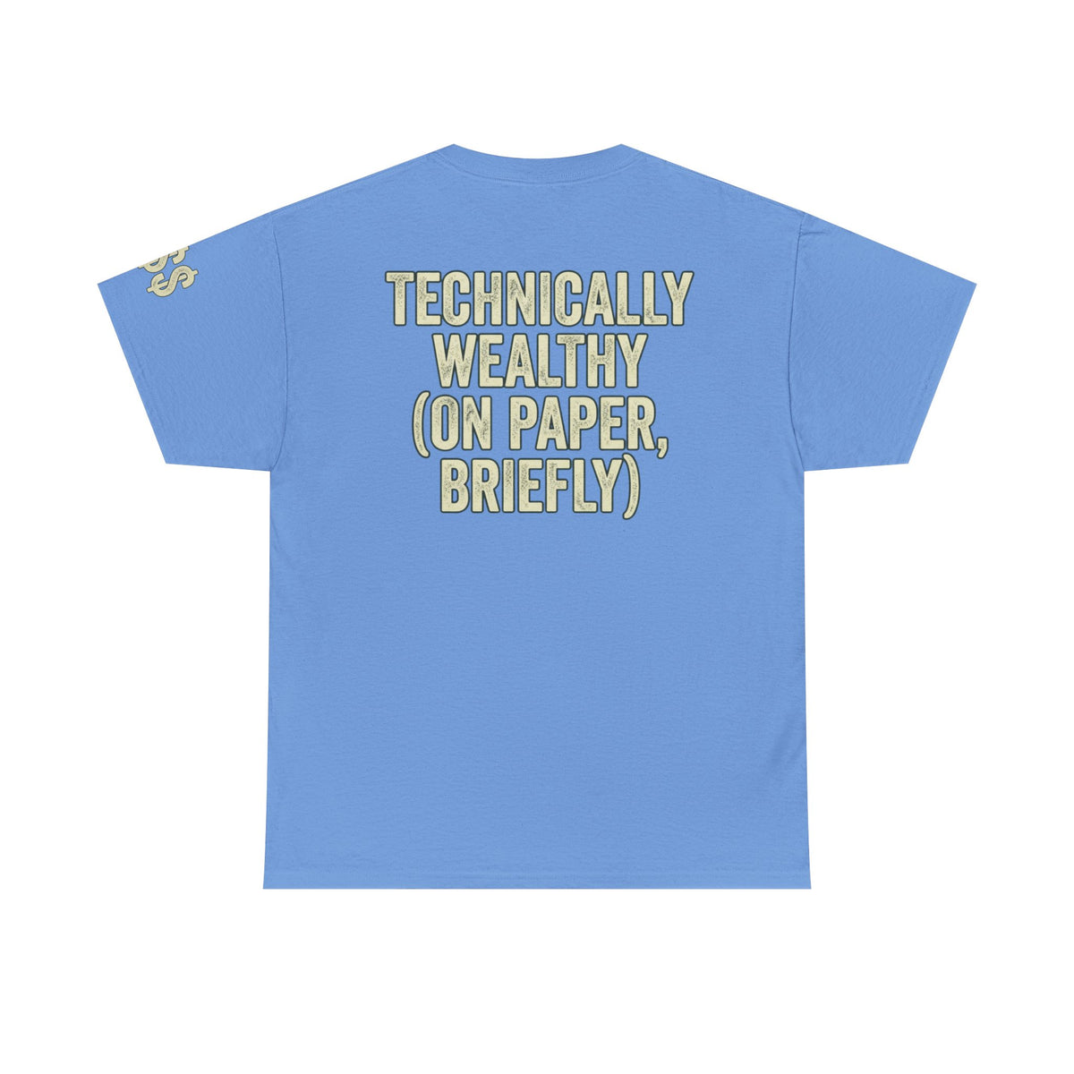Color: Carolina Blue | Technically Wealthy Premium Graphic Tee