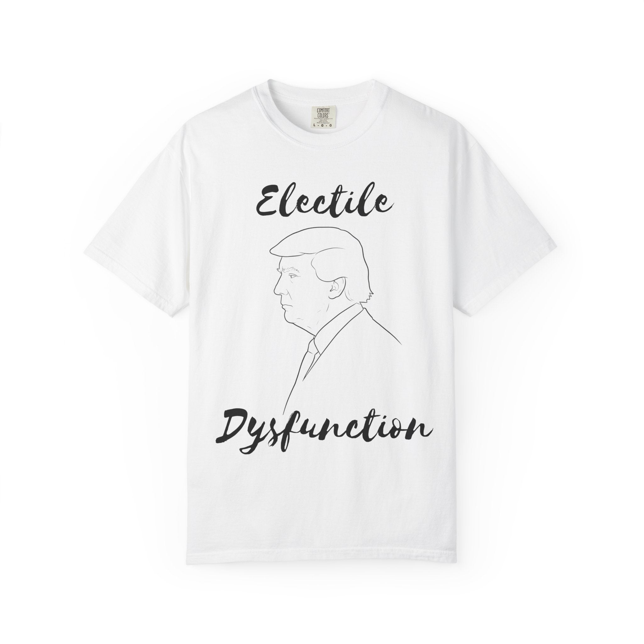 "ELECTILE DYSFUNCTION" Unisex Garment-Dyed T-shirt