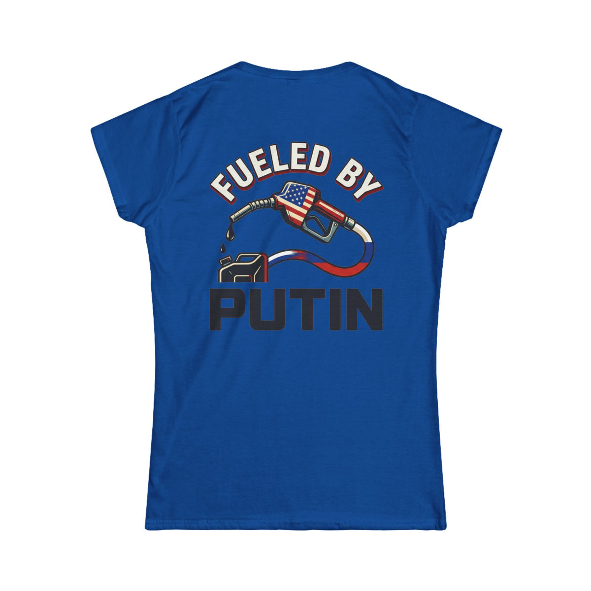Color: Royal | Fueled By Putin Women's Tee