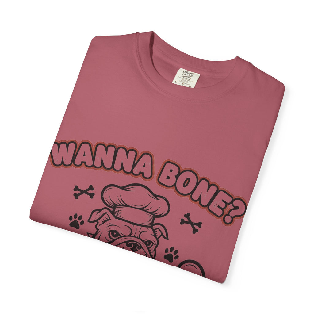 "Wanna Bone?" Unisex Garment-Dyed T-shirt