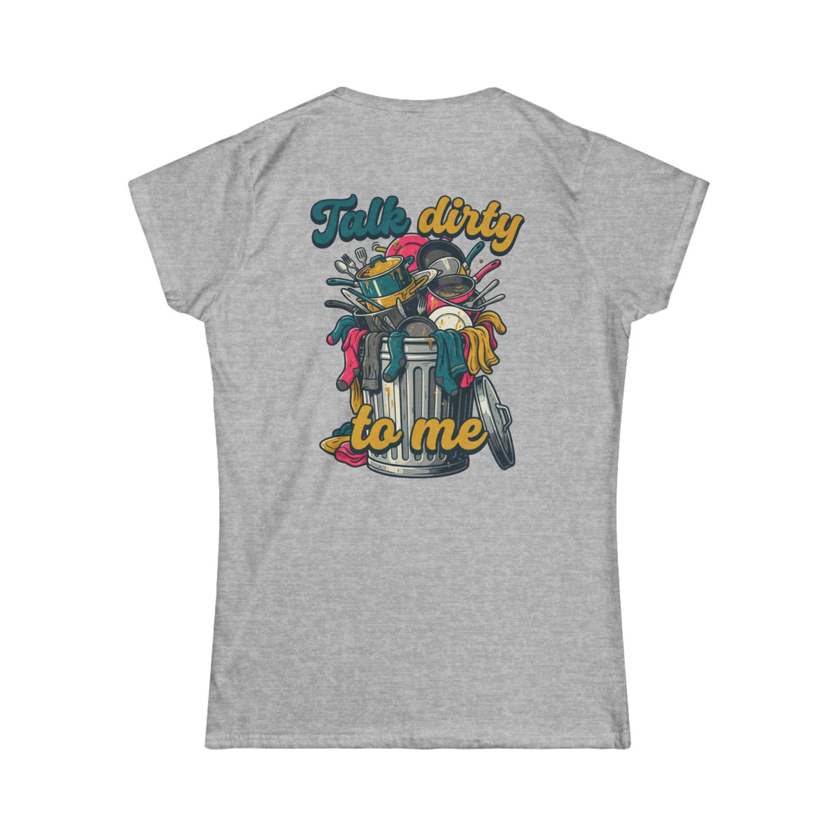 "Talk Dirty to Me" Women's Tee