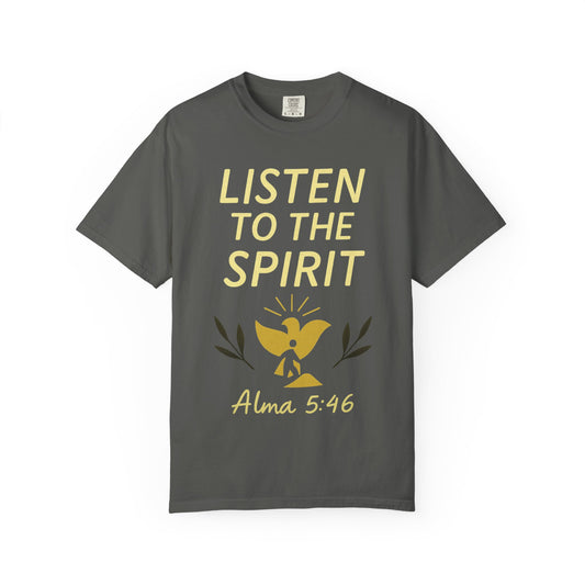"Listen to the Spirit" Unisex Garment-Dyed T-shirt