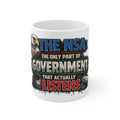 They're Always Listening | 11oz Mug