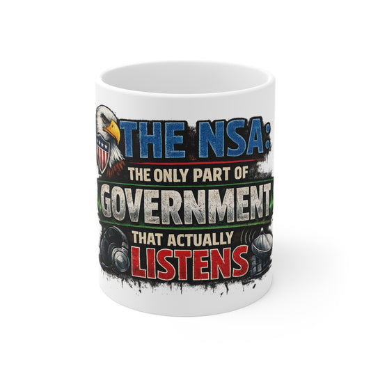They're Always Listening - Classic | 11oz Mug