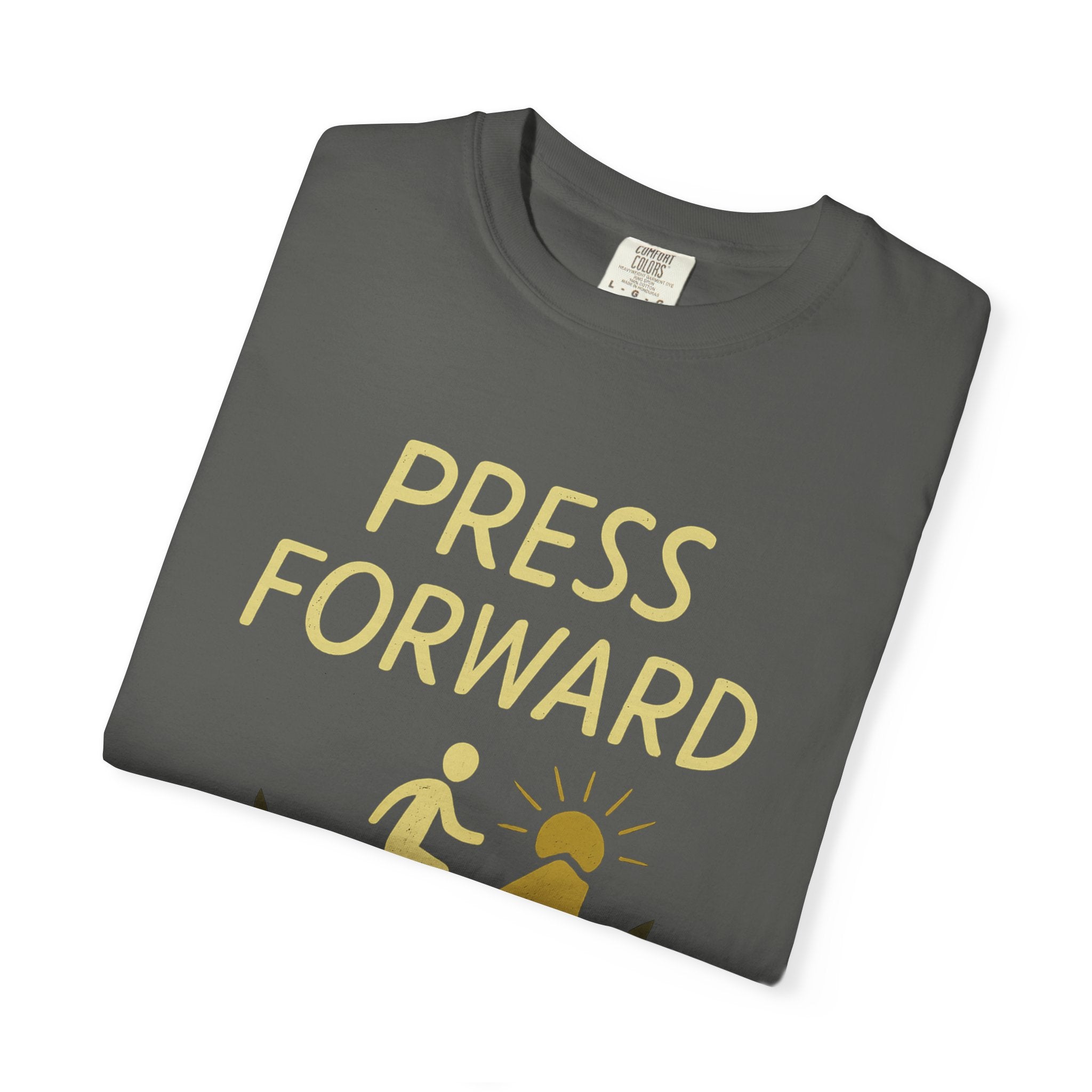 "Press Forward" Unisex Garment-Dyed T-shirt