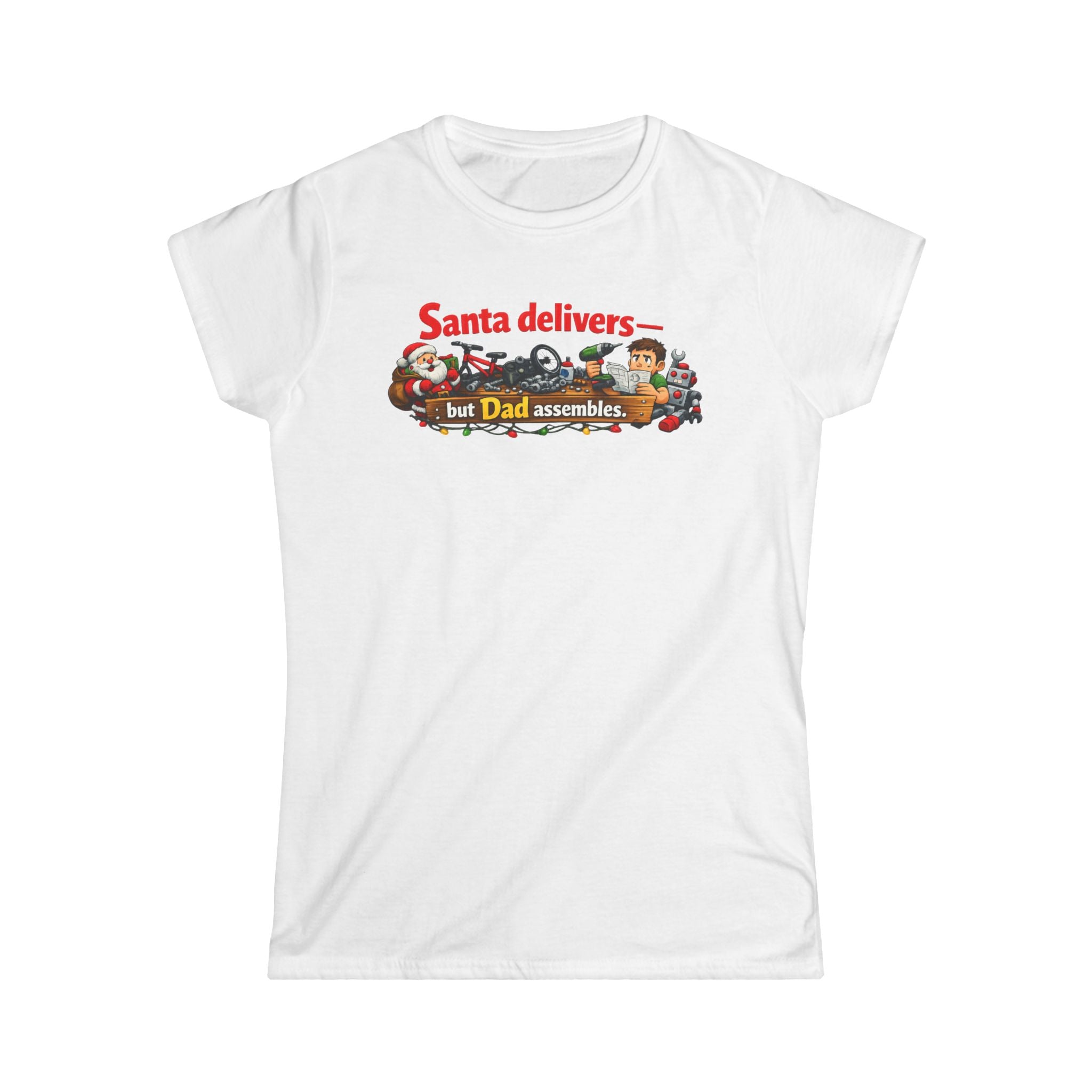 Santa's Easy Job - Dad's Assembly Hell | Women's Tee — AttitudeShirts