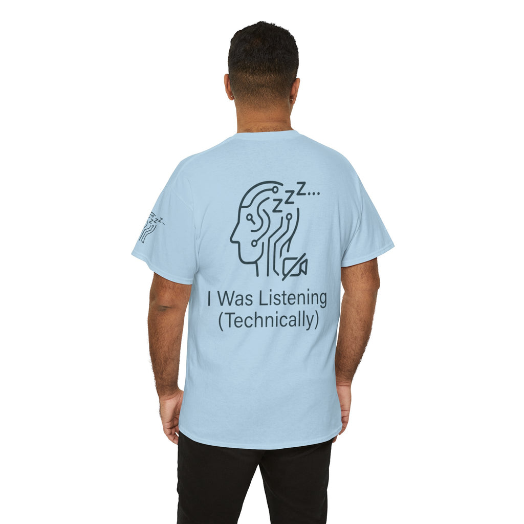 "I Was Listening" Premium Graphic Tee