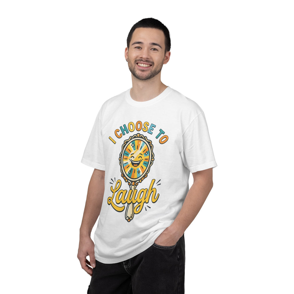 "I Choose to Laugh" Unisex Garment-Dyed Tee