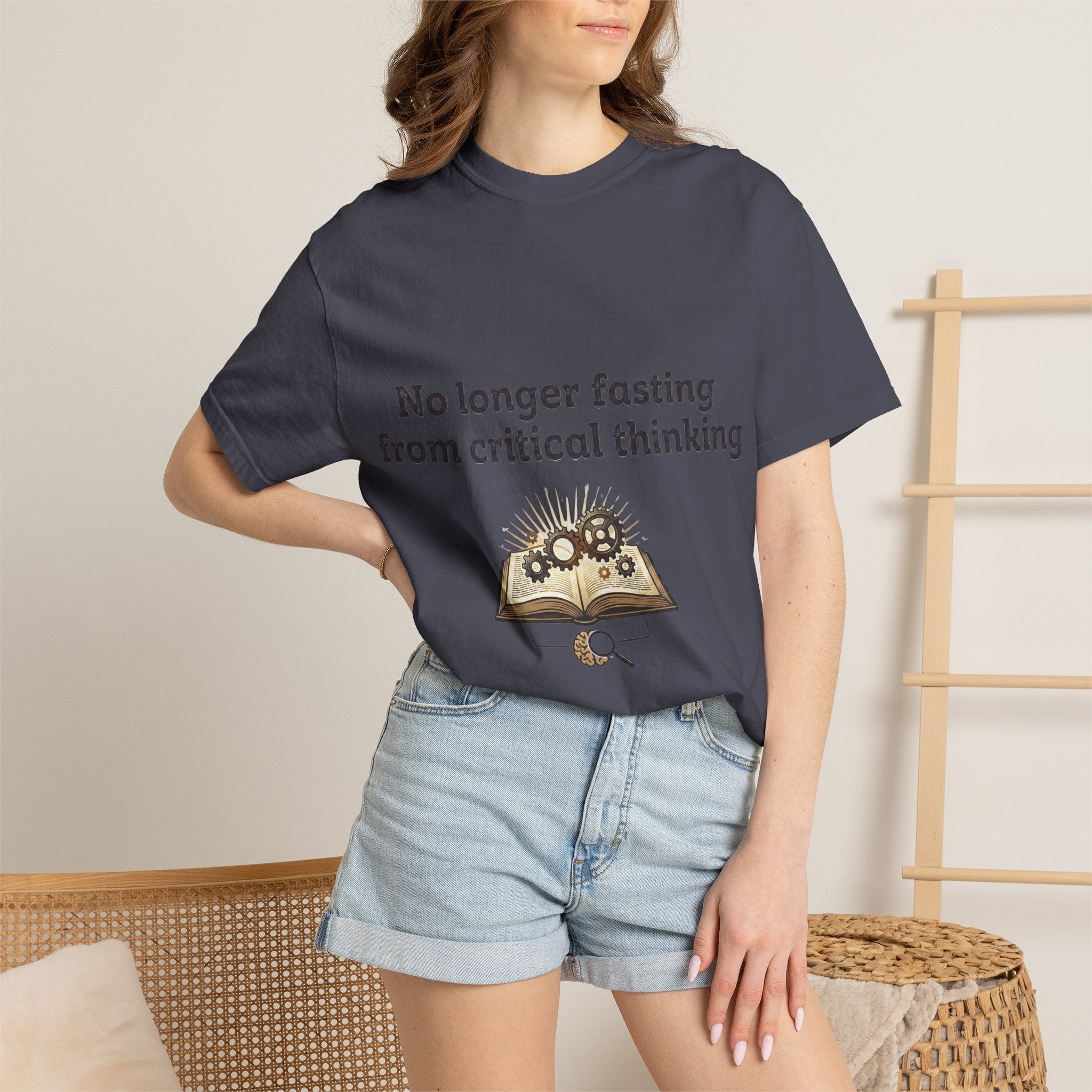 “No longer fasting from critical thinking” Unisex Garment-Dyed T-shirt
