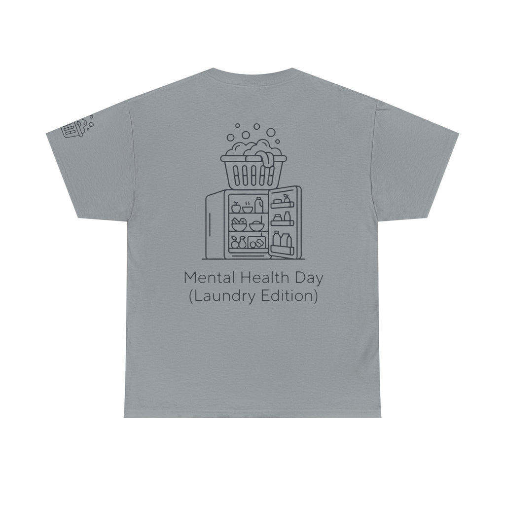 "Mental Health Day - Laundry Edition" Premium Graphic Tee