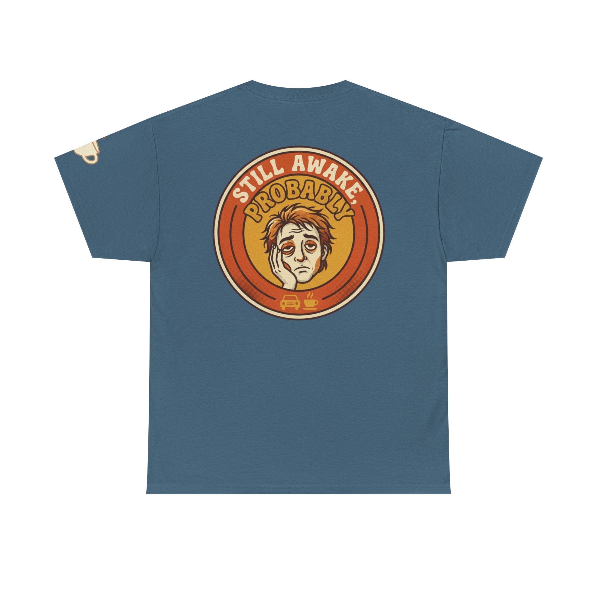 "Still Awake Probably" Premium Graphic Tee