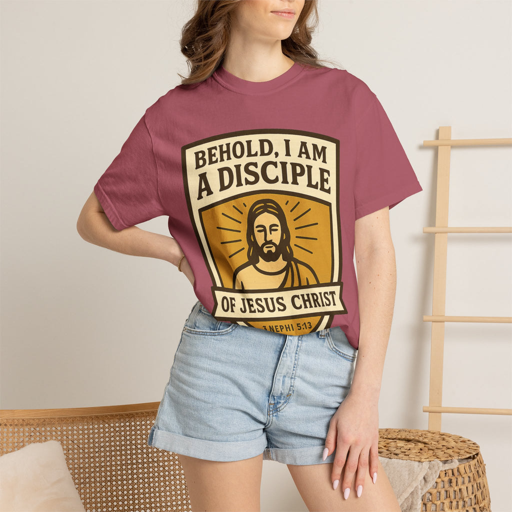 "Behold, I am a Disciple of Jesus Christ" Unisex Garment-Dyed T-shirt