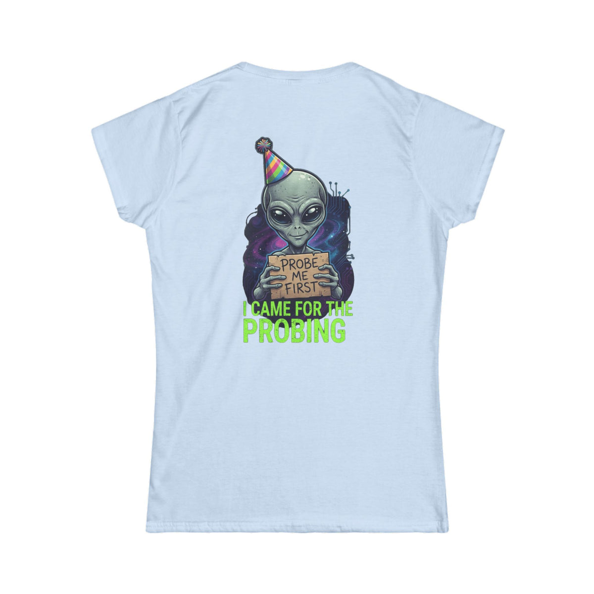Color: Light Blue | I Came For the Probing Women's Tee