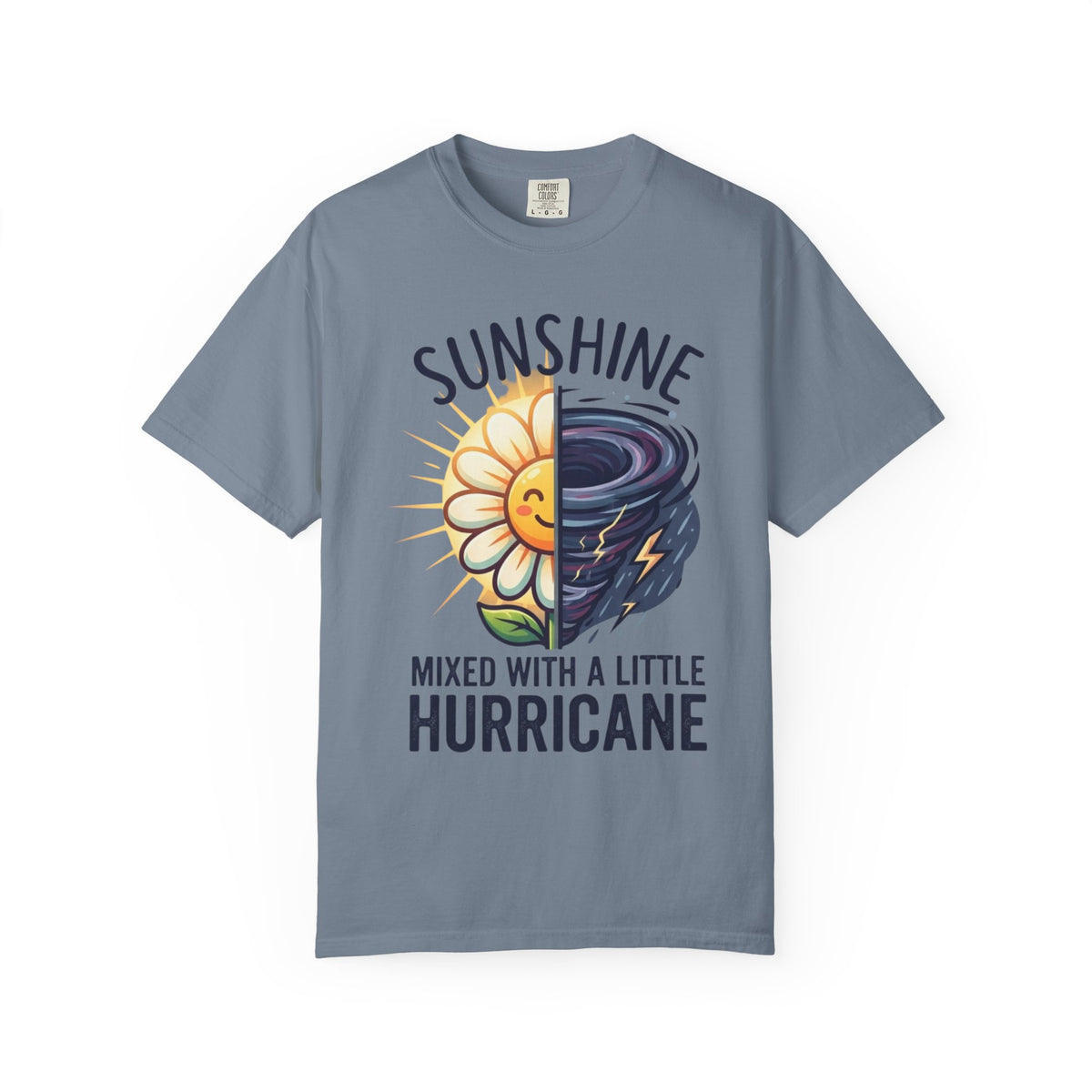 Color: Blue Jean | Sunshine Mixed With A Little Hurricane Unisex Garment-Dyed Tee