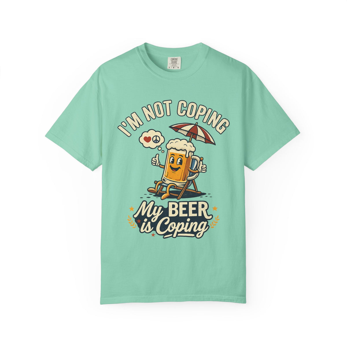 Color: Island Reef | My Beer is Coping Unisex Garment-Dyed Tee