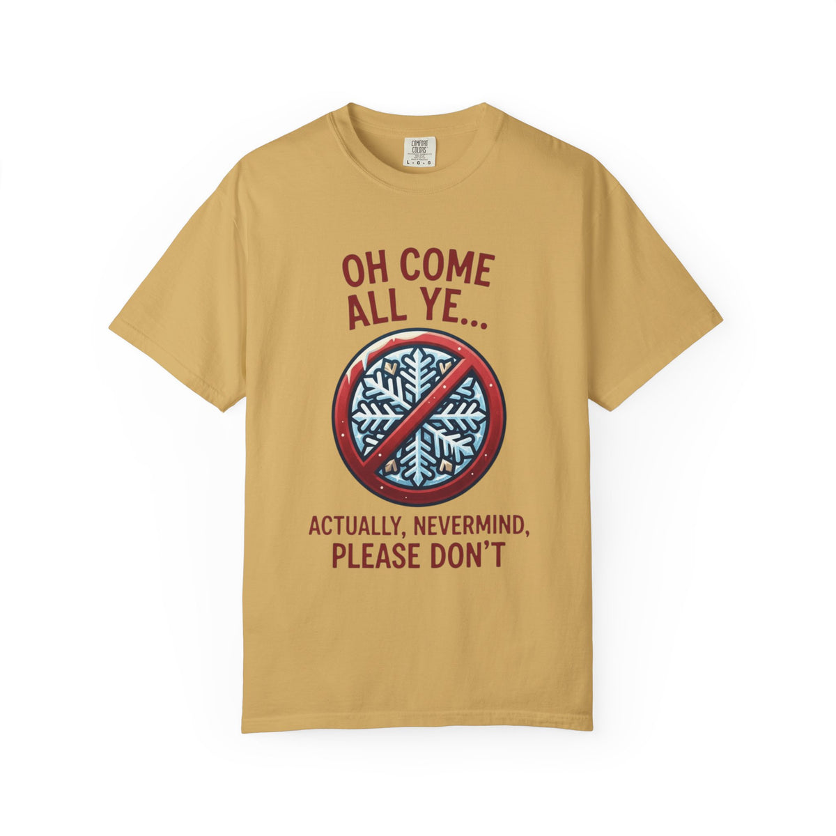 "Oh Come All Ye" Unisex Garment-Dyed Tee
