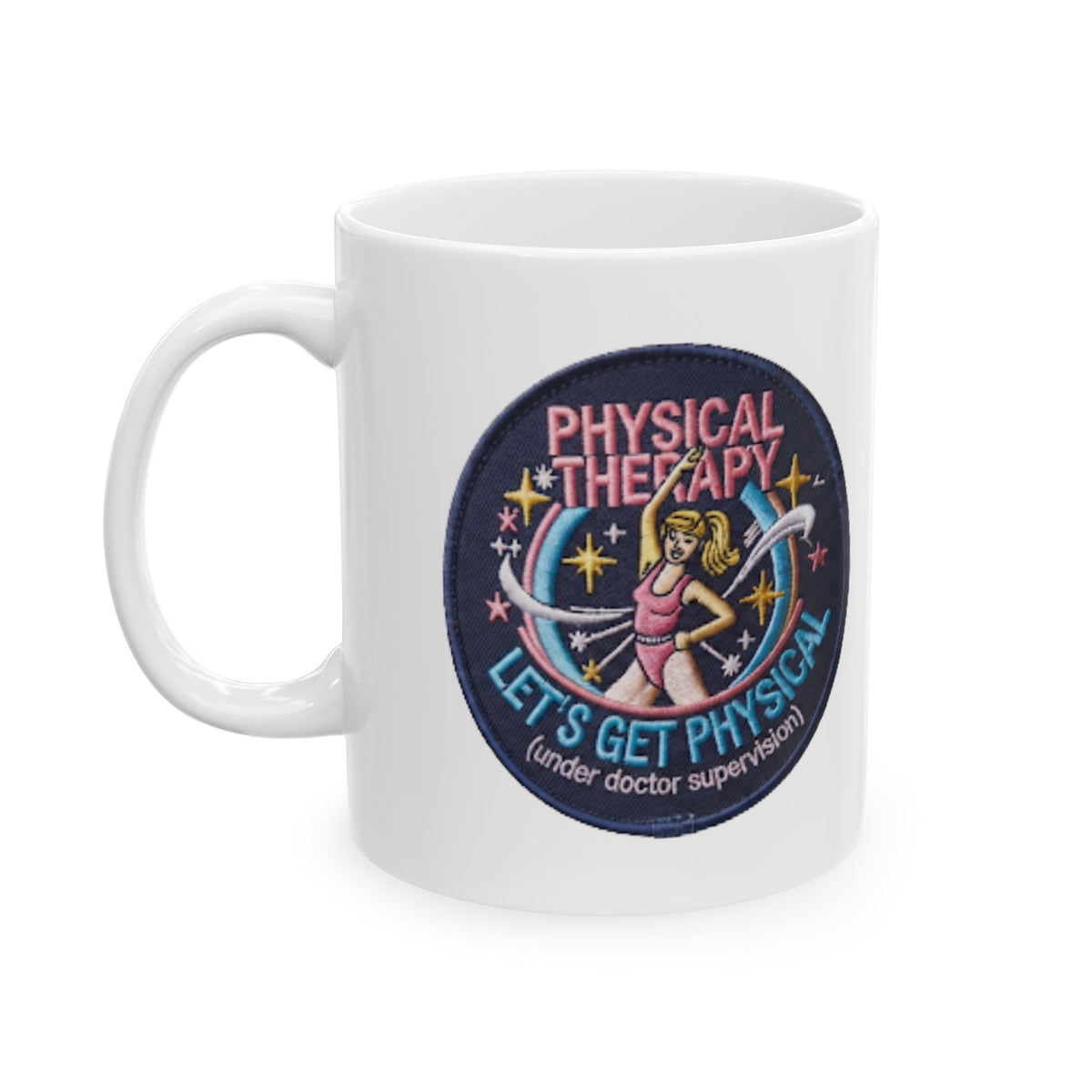 "Let's Get Physical" White Ceramic Mug — Graphic