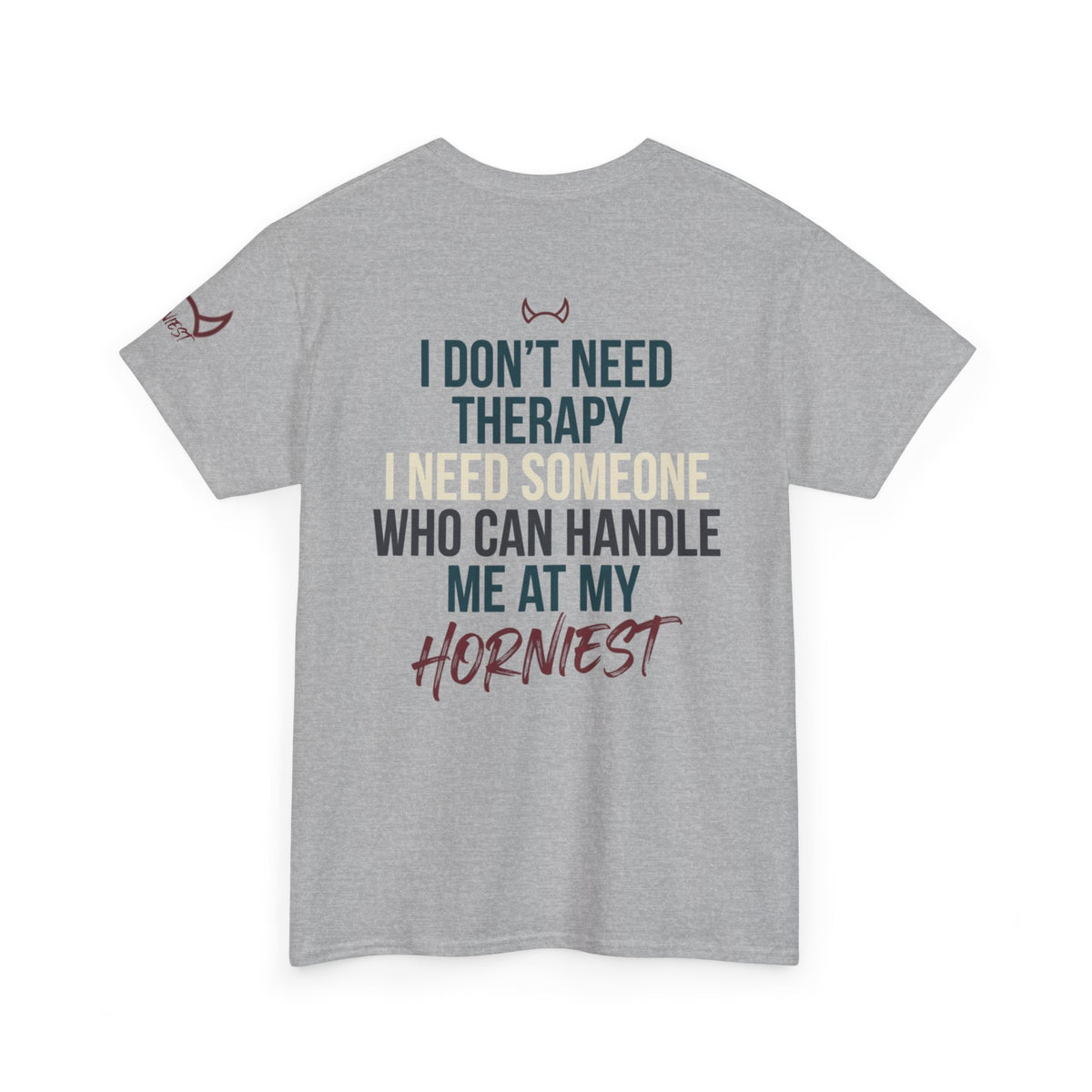 "I Don't Need Therapy" Premium Graphic Tee