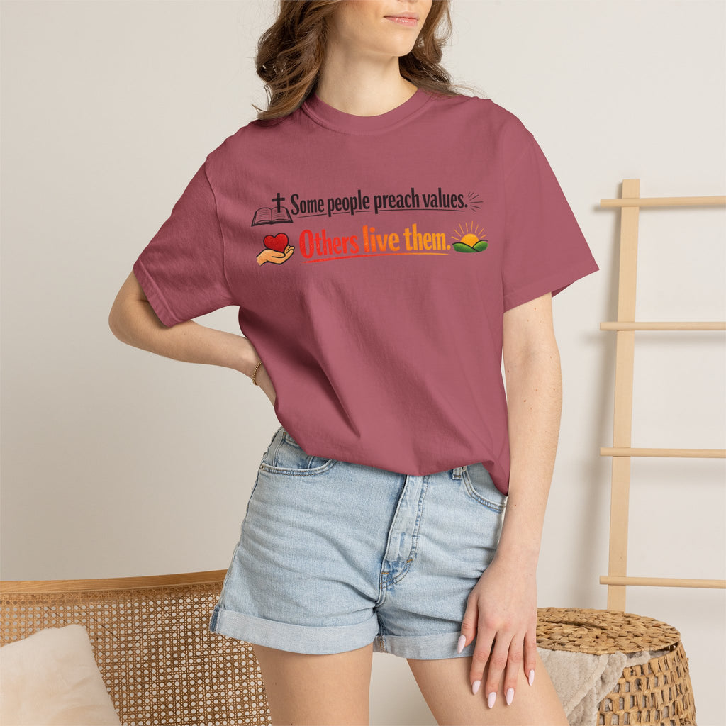 T-Shirt — "Some People Preach Values... Others Live Them" Inspirational Tee