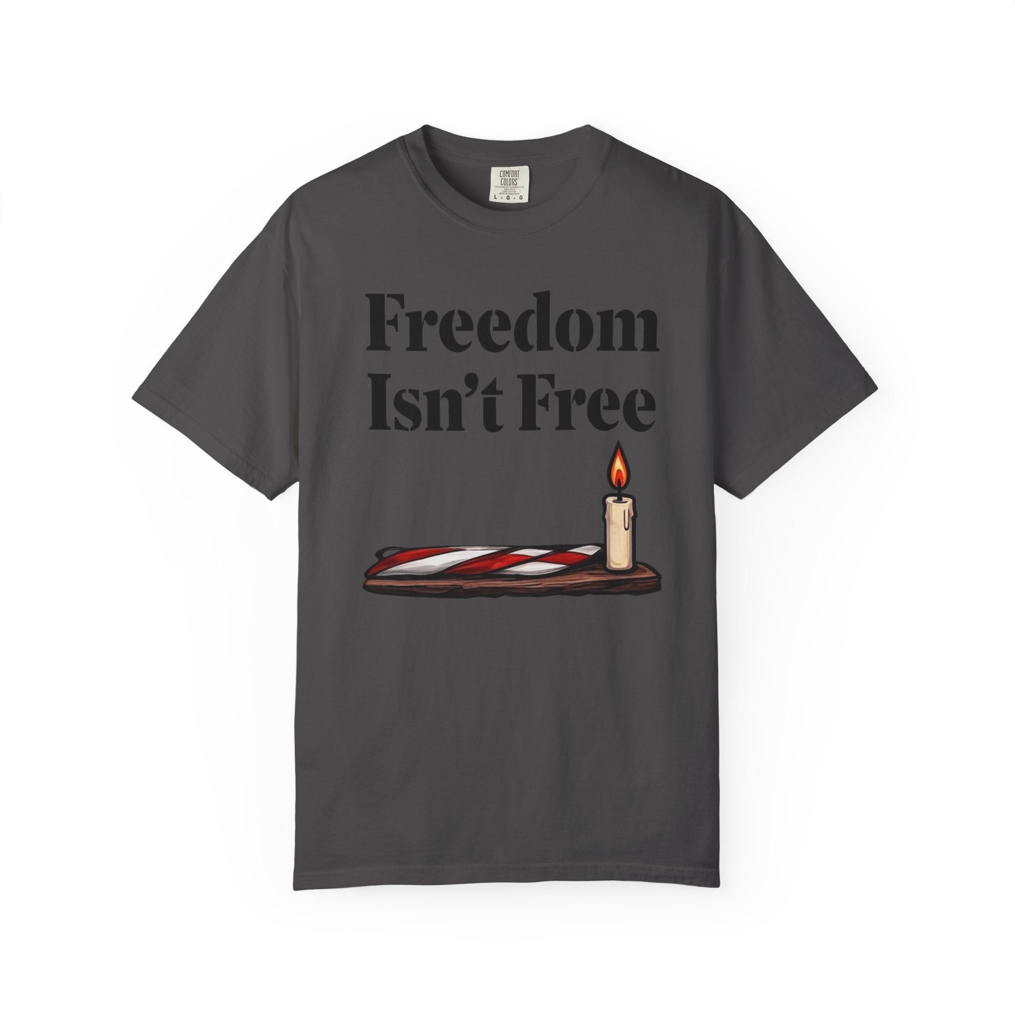 "Freedom Isn't Free-2" Unisex Garment-Dyed T-shirt