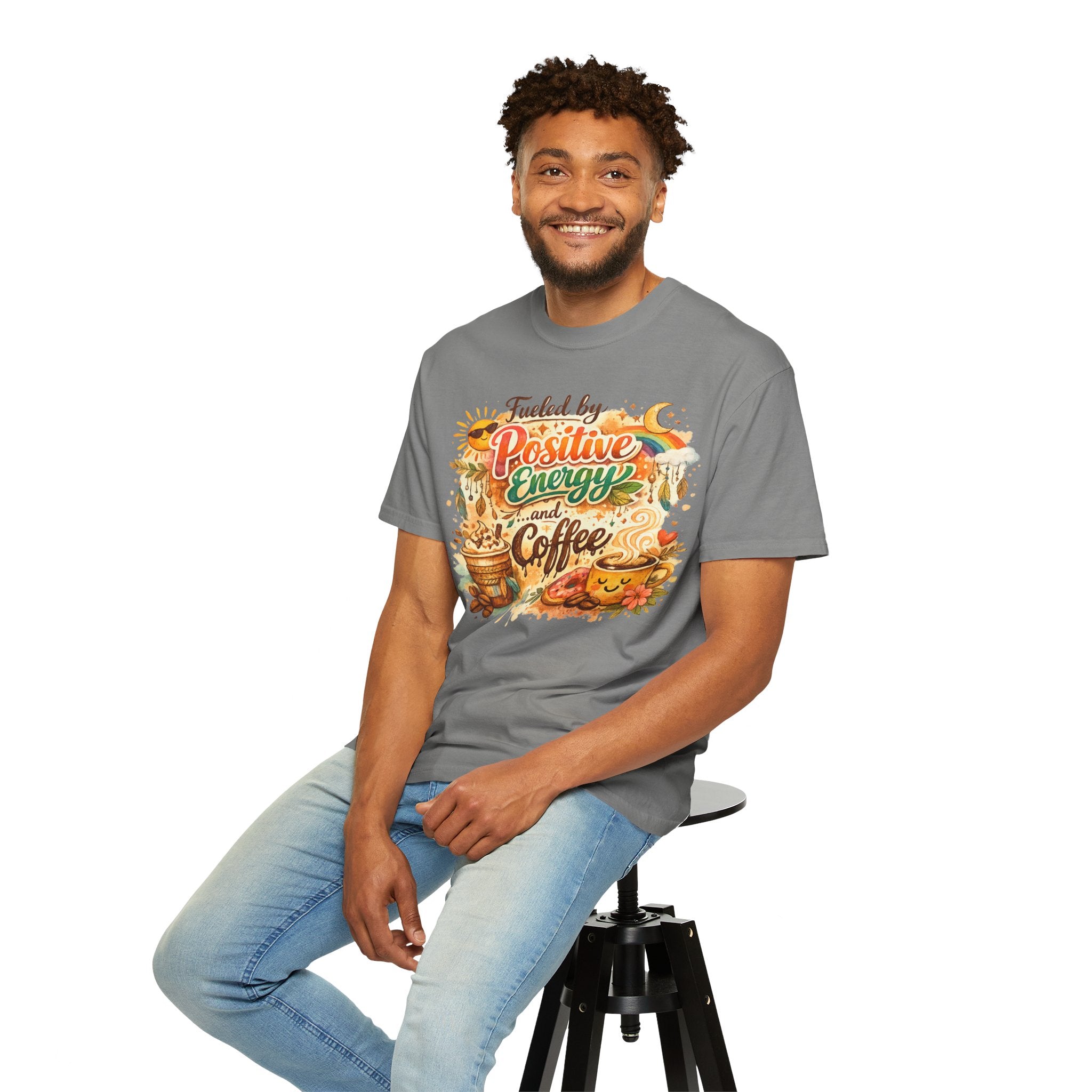 "Fueled by Positive Energy and Coffee T-Shirt" Unisex Garment-Dyed T-shirt