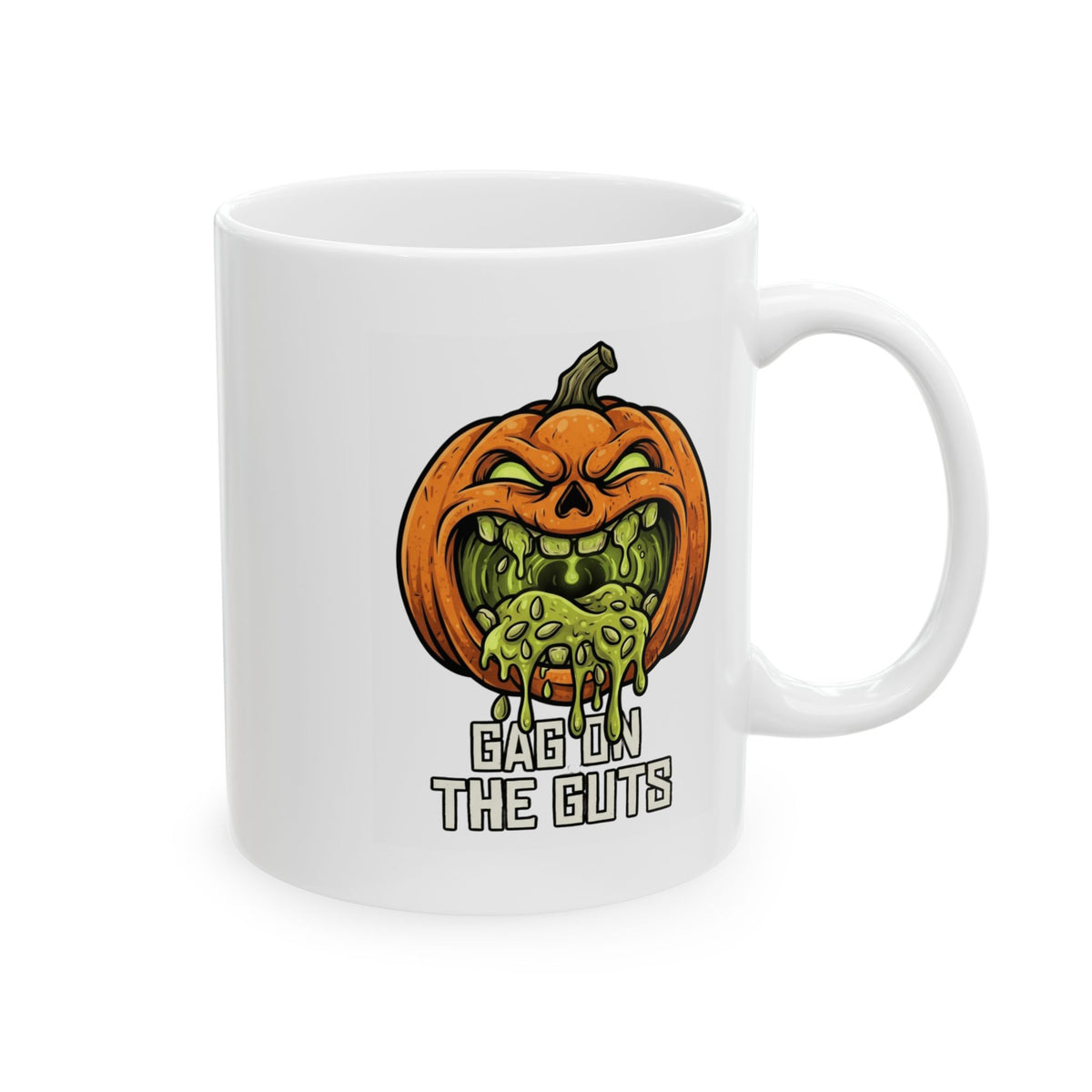 "Gag On The Guts" White Ceramic Mug