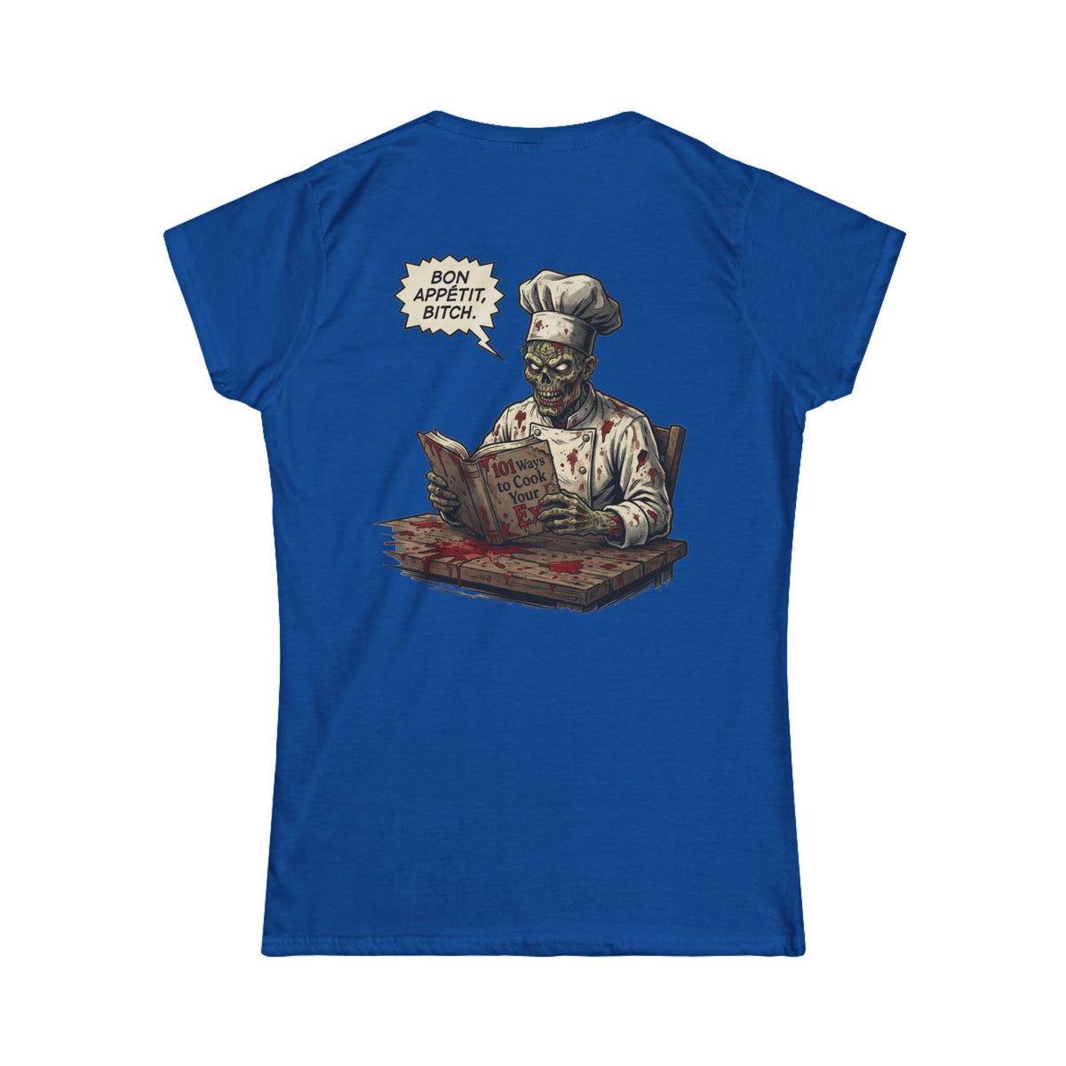 "Bon Appetit Bitch" Women's Tee