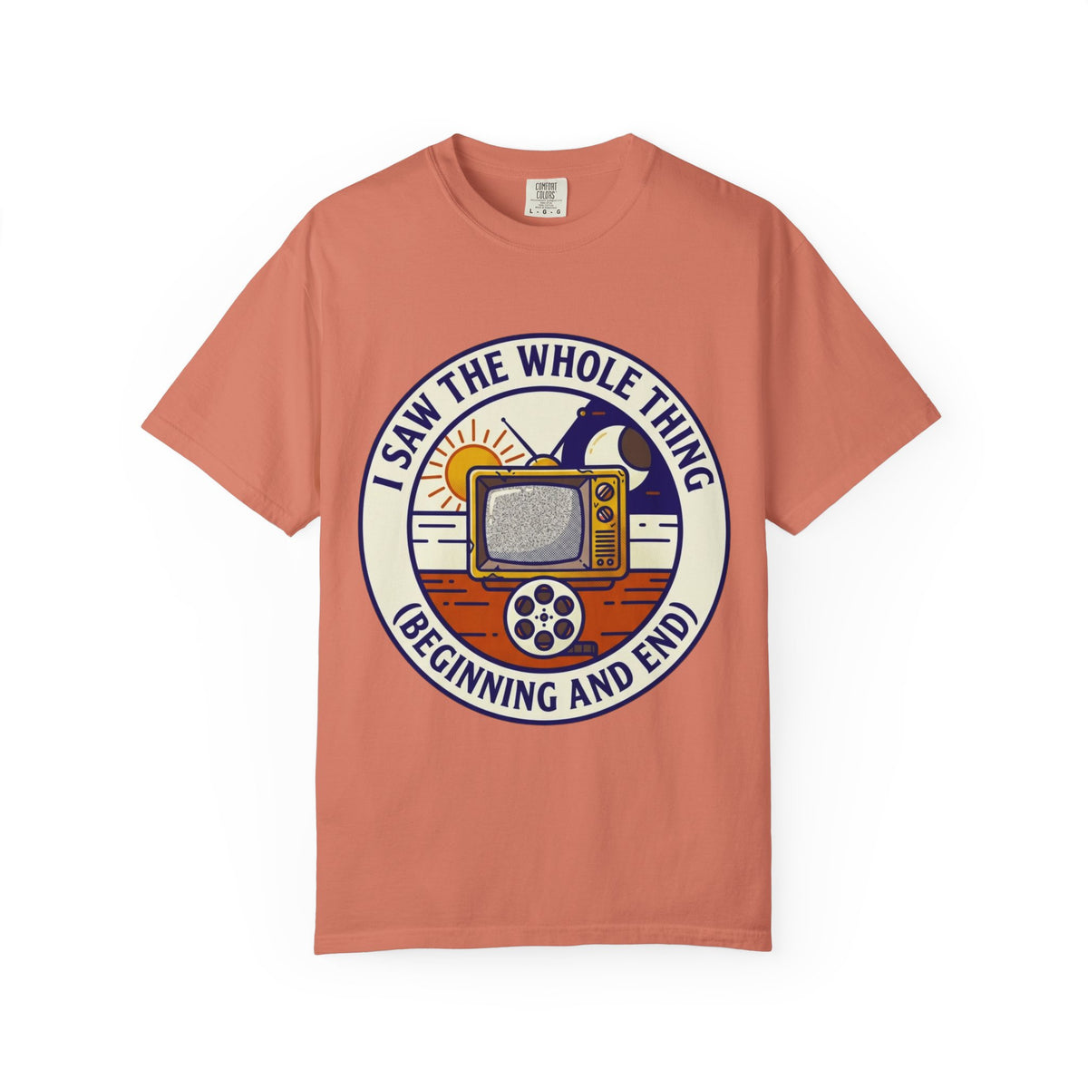Color: Terracotta | I Saw The Whole Thing Unisex Garment-Dyed Tee