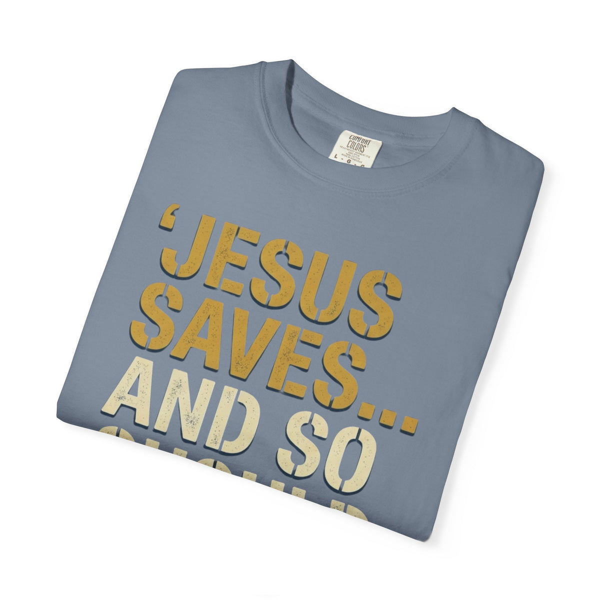 "Good Book Series Jesus Saves and So Should You" Unisex Garment-Dyed Tee