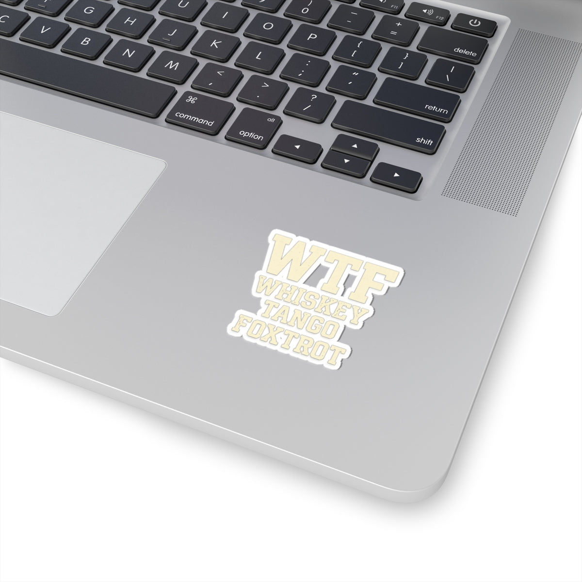 Whisky Tango Foxtrot - WTF Decoded | Kiss-Cut Sticker — AttitudeShirts