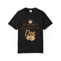 "Coffee and a Dog" Unisex Garment-Dyed Tee