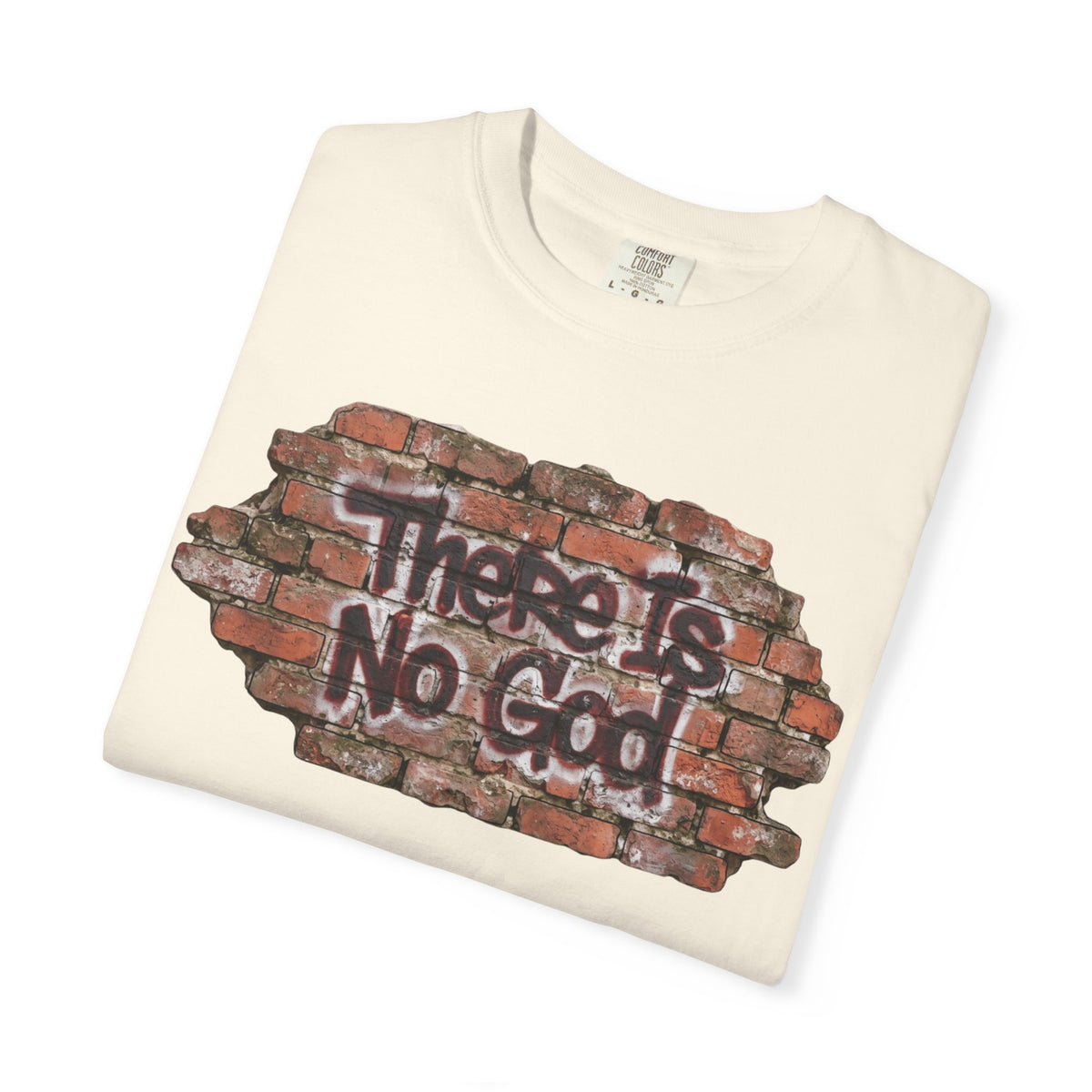 "There is No God" Unisex Garment-Dyed Tee